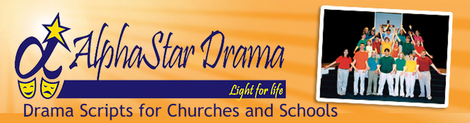 Alpha Star Drama Scripts for Churches and Schools